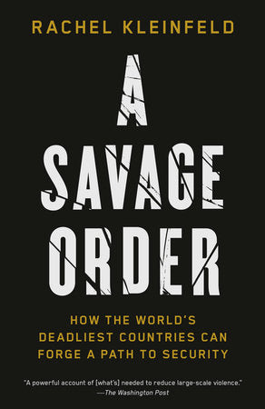 A Savage Order Paperback by Rachel Kleinfeld