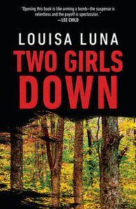 Two Girls Down Paperback by Louisa Luna