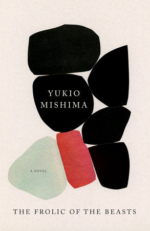 The Frolic of the Beasts Paperback by Yukio Mishima