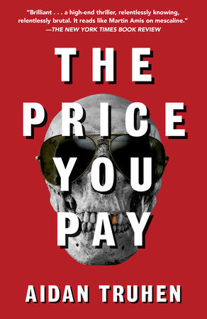 The Price You Pay Paperback by Aidan Truhen