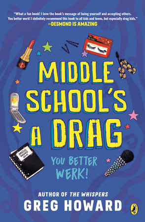 Middle School's a Drag, You Better Werk! Paperback by Greg Howard