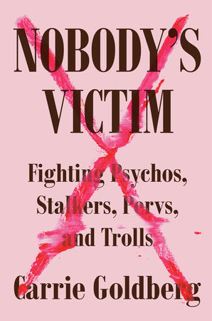 Nobody's Victim Hardcover by Carrie Goldberg with Jeannine Amber