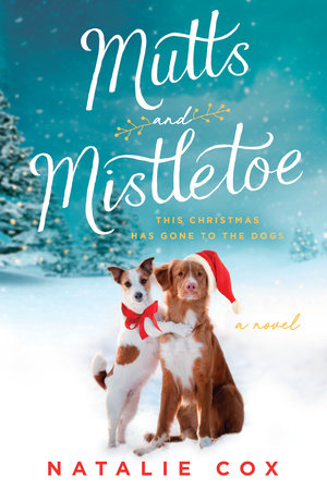 Mutts and Mistletoe Paperback by Natalie Cox