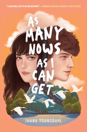 As Many Nows as I Can Get Hardcover by Shana Youngdahl