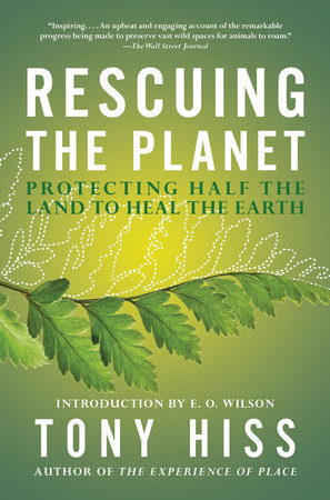 Rescuing the Planet Paperback by Tony Hiss; Introduction by E. O. Wilson
