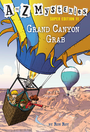 A to Z Mysteries Super Edition #11: Grand Canyon Grab Paperback by Ron Roy; illustrated by John Steven Gurney