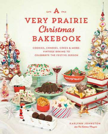 A Very Prairie Christmas Bakebook Hardcover by Karlynn Johnston