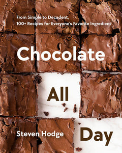 Chocolate All Day Hardcover by Steven Hodge