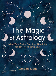 The Magic of Astrology Hardcover by Jessica Allen