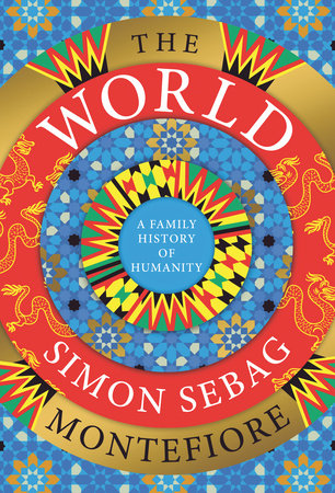 The World: A Family History of Humanity Hardcover by Simon Sebag Montefiore