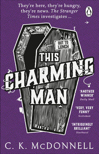 This Charming Man: (The Stranger Times 2) Paperback by C.K. Mcdonnell