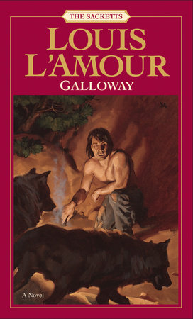 Galloway: The Sacketts Mass by Louis L'Amour