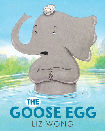 The Goose Egg Hardcover by Liz Wong