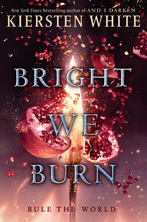 Bright We Burn Paperback by Kiersten White