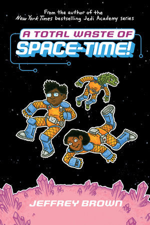 A Total Waste of Space-Time! Paperback by Jeffrey Brown