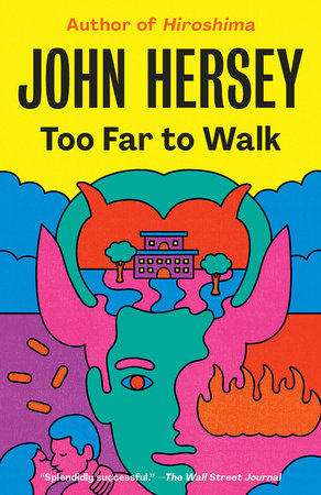 Too Far to Walk Paperback by John Hersey