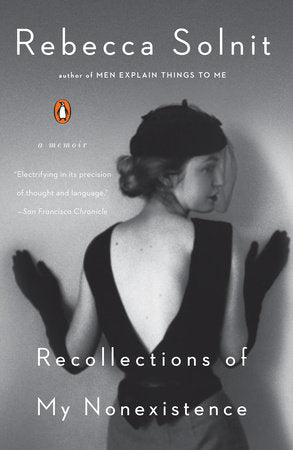 Recollections of My Nonexistence Paperback by Rebecca Solnit