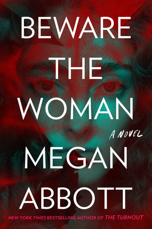 Beware the Woman Hardcover by Megan Abbott