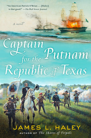 Captain Putnam for the Republic of Texas Hardcover by James L. Haley