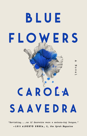 Blue Flowers Paperback by Carola Saavedra