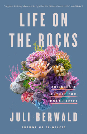 Life on the Rocks Paperback by Juli Berwald