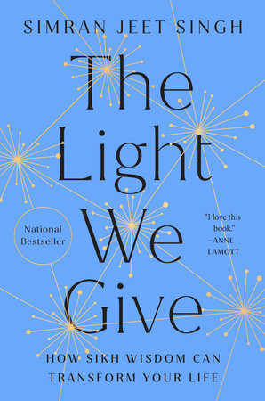 The Light We Give Hardcover by Simran Jeet Singh