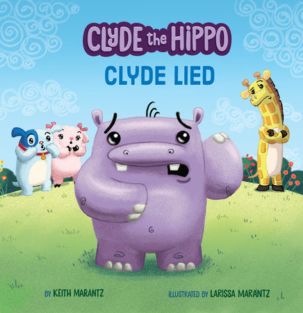 Clyde Lied Paperback by Keith Marantz; Illustrated by Larissa Marantz