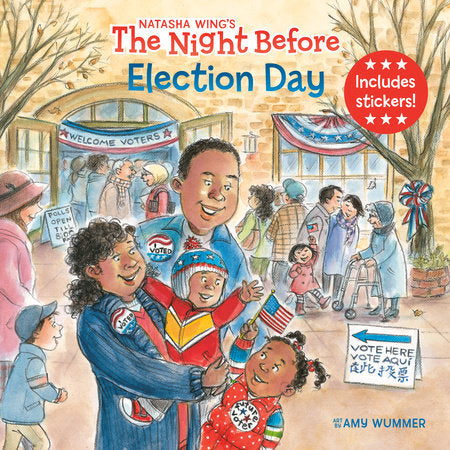 The Night Before Election Day Paperback by Natasha Wing; Illustrated by Amy Wummer
