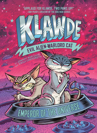 Klawde: Evil Alien Warlord Cat: Emperor of the Universe #5 Hardcover by Johnny Marciano and Emily Chenoweth; Illustrated by Robb Mommaerts