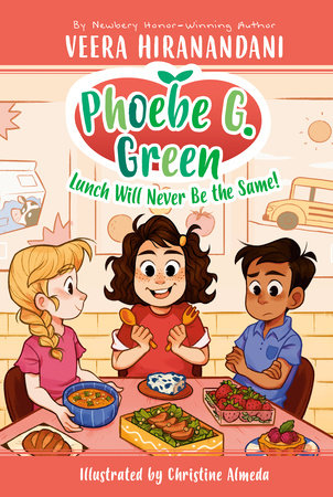 Lunch Will Never Be the Same! #1 Paperback by Veera Hiranandani; Illustrated by Christine Almeda