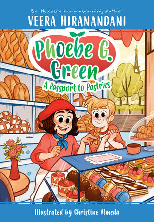 A Passport to Pastries! #3 Paperback by Veera Hiranandani; Illustrated by Christine Almeda