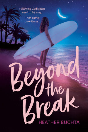 Beyond the Break Paperback by Heather Buchta