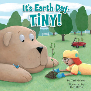 It's Earth Day, Tiny! Paperback by Cari Meister; Illustrated by Rich Davis