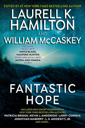 Fantastic Hope Paperback by Edited by Laurell K. Hamilton and William McCaskey