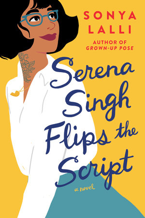 Serena Singh Flips the Script Paperback by Sonya Lalli
