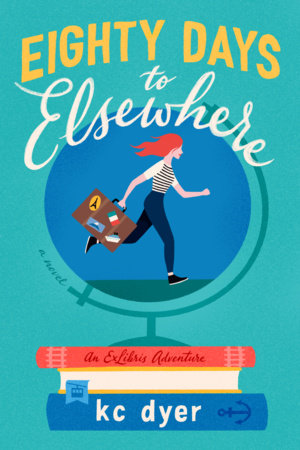 Eighty Days to Elsewhere Paperback by kc dyer