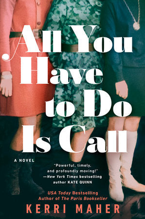 All You Have to Do Is Call Hardcover by Kerri Maher