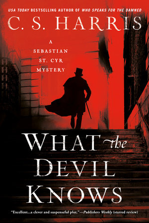 What the Devil Knows Paperback by C. S. Harris
