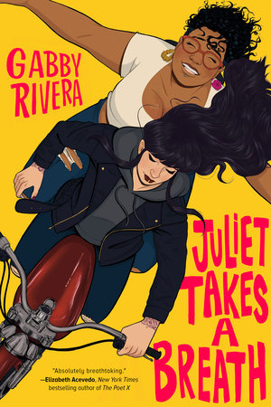 Juliet Takes a Breath Paperback by Gabby Rivera