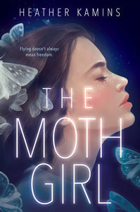 The Moth Girl Hardcover by Heather Kamins