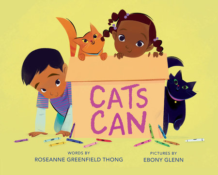 Cats Can Hardcover by Roseanne Greenfield Thong; Illustrated by Ebony Glenn