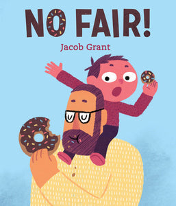 No Fair! Hardcover by Jacob Grant (Author, Illustrator