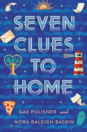 Seven Clues to Home Hardcover by Gae Polisner and Nora Raleigh Baskin