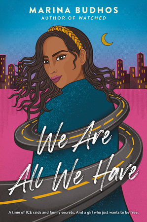 We Are All We Have Hardcover by Marina Budhos