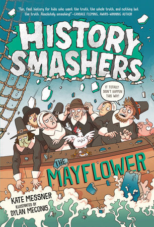 History Smashers: The Mayflower Paperback by Kate Messner; illustrated by Dylan Meconis