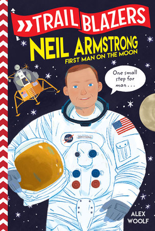 Trailblazers: Neil Armstrong Paperback by Alex Woolf