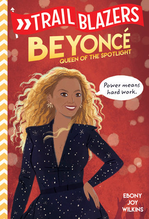 Trailblazers: Beyoncé Paperback by Ebony Joy Wilkins