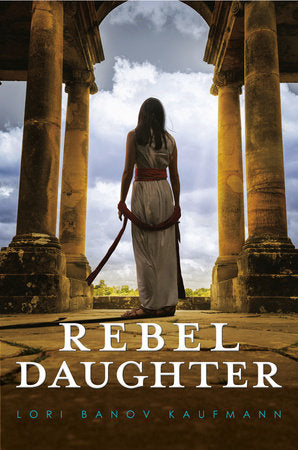 Rebel Daughter Paperback by Lori Banov Kaufmann