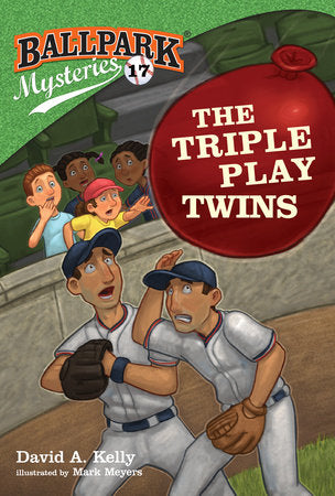 Ballpark Mysteries #17: The Triple Play Twins Paperback by David A. Kelly; illustrated by Mark Meyers