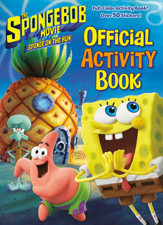 The SpongeBob Movie: Sponge on the Run: Official Activity Book (SpongeBob  SquarePants) Paperback by Golden Books; illustrated by Dave Aikins
